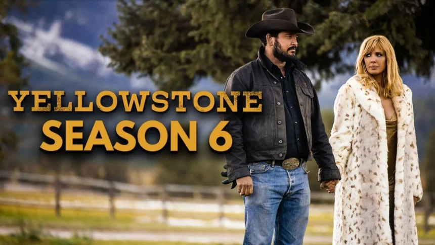 About Yellowstone Season 6